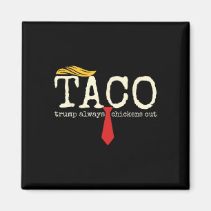 Aimant Trump abandonne toujours Let's Go Taco Drôle 13