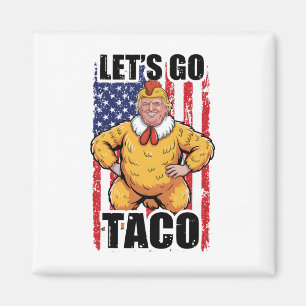 Aimant Trump abandonne toujours Let's Go Taco Funny Taco