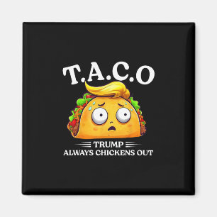 Aimant Trump abandonne toujours Taco drôle Taco Trump Ch
