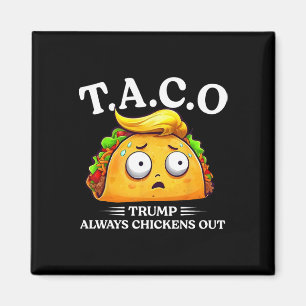 Aimant Trump abandonne toujours Taco drôle Taco Trump Ch