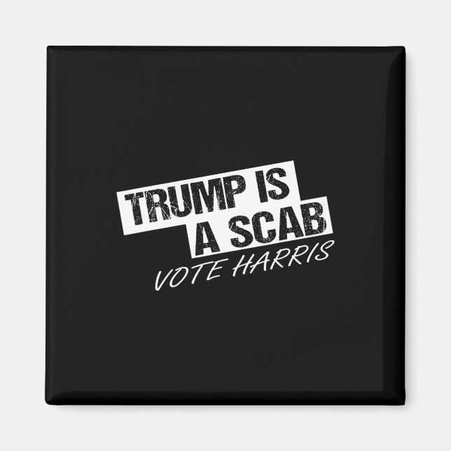 Aimant Trump Drôle Est Un Scab (Devant)