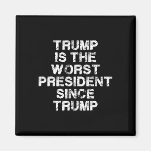 Aimant Trump Est Le Pire Président Depuis Trump _2