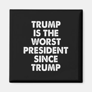 Aimant Trump est le pire président depuis Trump drôle de