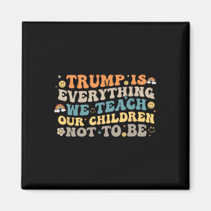 Aimant Trump Est Tout Ce Que Nous Enseignons à Nos Enfant