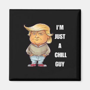 Aimant Trump Je ne suis qu'un gars branché Mème amusant 2
