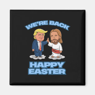 Aimant Trump Pâques Jésus Trump Nous sommes de retour Drô