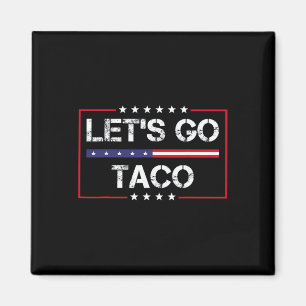 Aimant Trump se dégonfle toujours Allons-y Taco Meme drôl