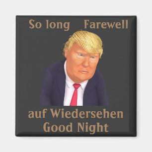 Aimant Trump, si long Adieu