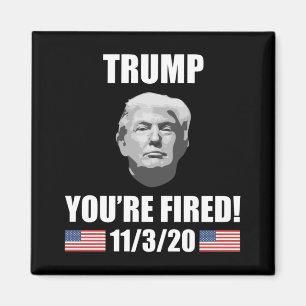 Aimant Trump - Tu es virée ! Élection anti-Trump de 202