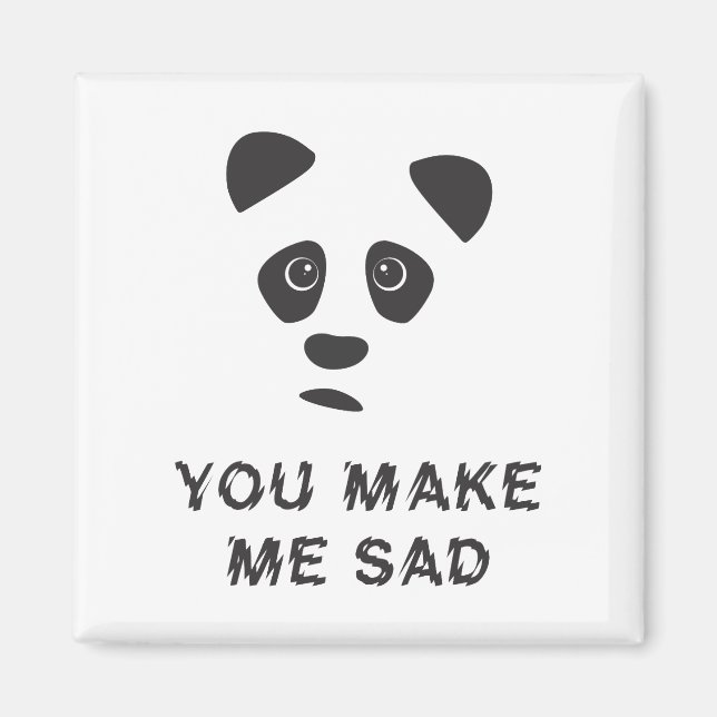 Aimant Tu me rends triste. Panda triste. (Devant)