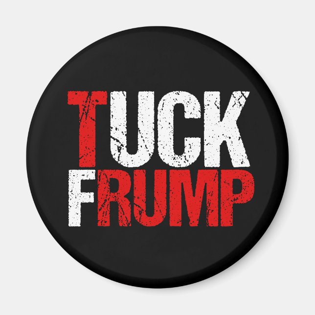 Aimant Tuck Frump Funny Anti Donald Trump (Devant)