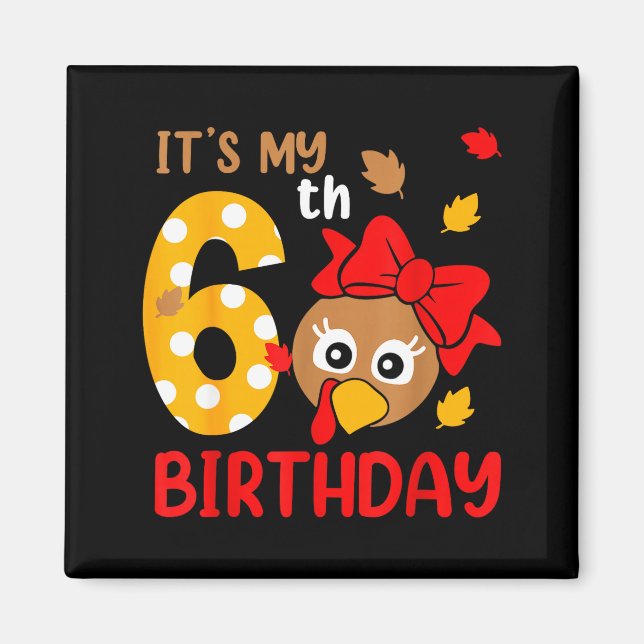 Aimant Turkey 6th Birthday Autumn Thanksgiving Party Boy  (Devant)