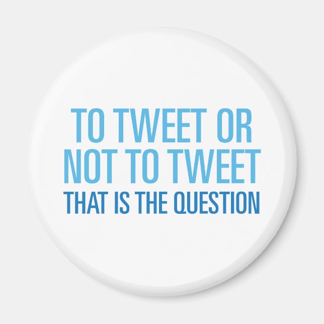 Aimant Tweeter Ou Ne Pas Tweeter (Devant)
