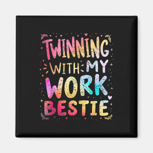 Aimant Twinning With My Work Bestie Spirit Week Best Frie