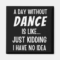 Un Jour Sans Danse, C'Est Comme Admirer Une Danse.