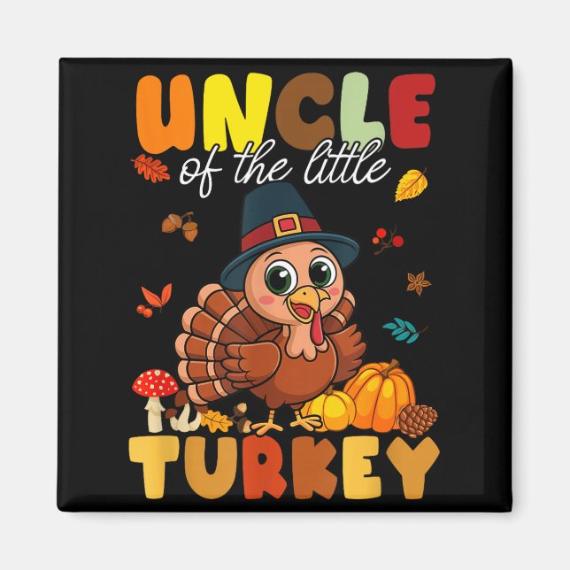 Aimant Uncle Of The Little Turkey Thanksgiving Baby Showe (Devant)