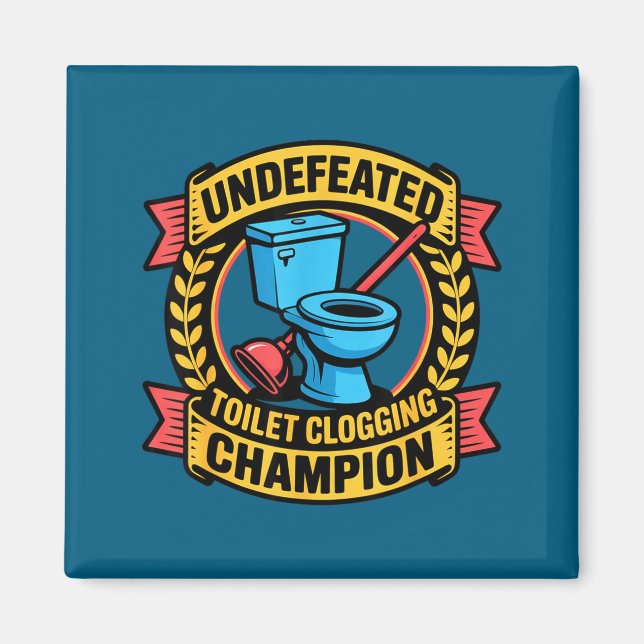 Aimant Undefeated Toilet Clogging Chamon Quirky Bathroom  (Devant)