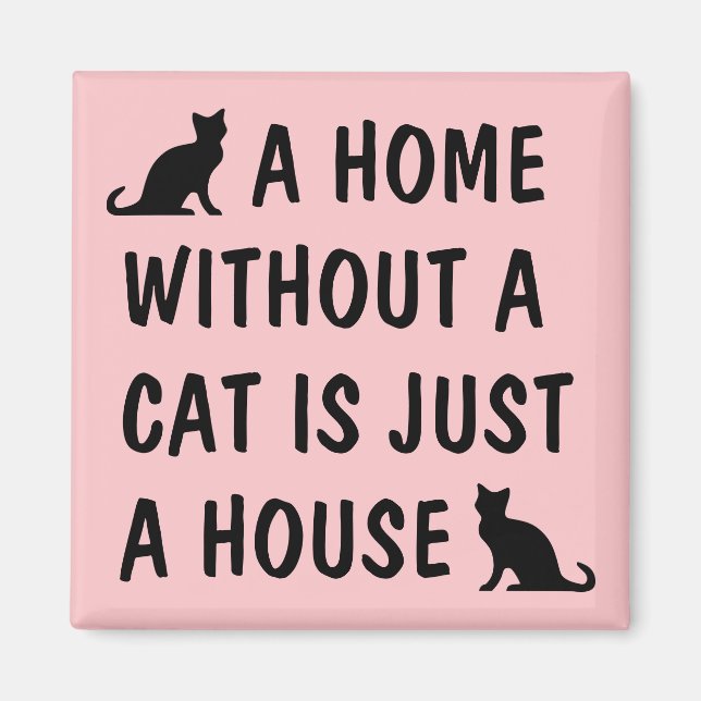 Aimant Une maison sans chat n'est qu'un mignon réfrigérat (Devant)