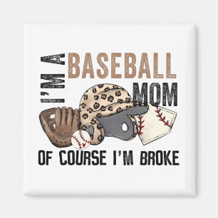 Aimant Une Mère De Baseball Bien Sûr Je Broke Leopard Mèr