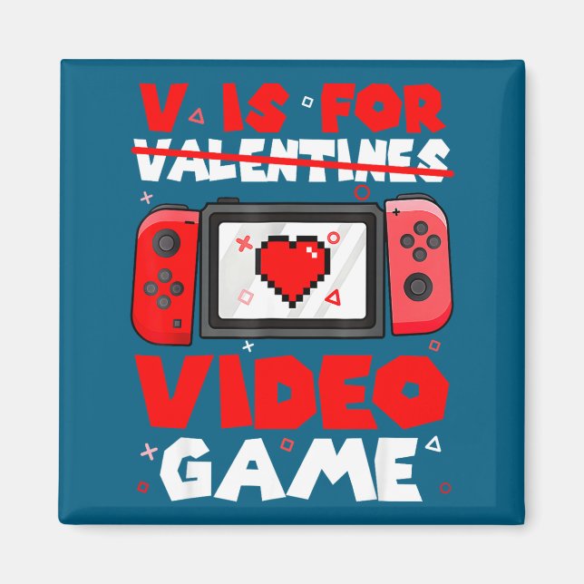 Aimant V Is For Video Games Funny Valentines Day Gamer Bo (Devant)