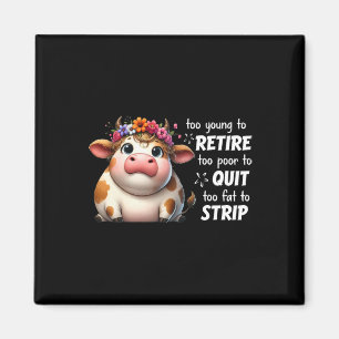 Aimant Vache Trop Jeune Pour Se Retirer Trop Pauvre Pour