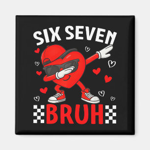 Aimant Valentine 67 Mème Six Sept Bruh Cœur Dabbing 6 7