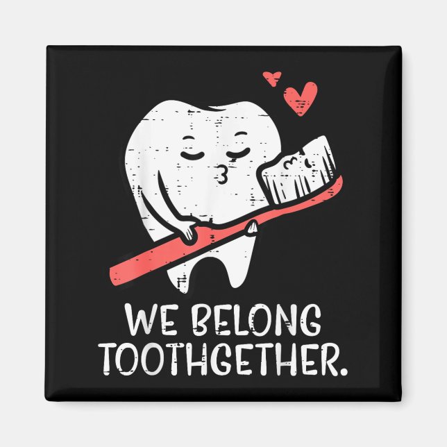 Aimant Valentines Day Tooth Brush We Belong Together Dent (Devant)