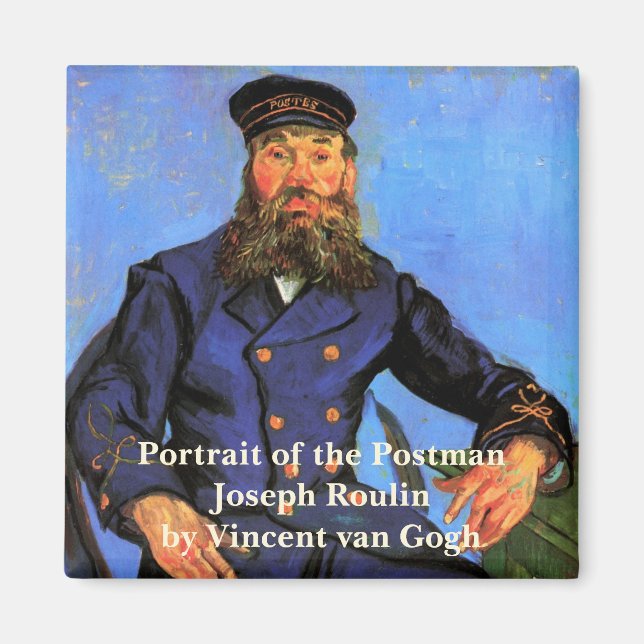 Aimant Van Gogh, Portrait du facteur Joseph Roulin (Devant)