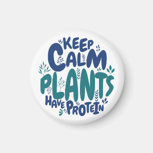 Aimant Vegan Gardez Calme Les Plantes Ont Des Protéines V