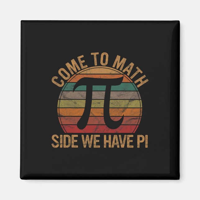 Aimant Venez À Math Side Nous Avons Pi Don Math Enseignan (Devant)