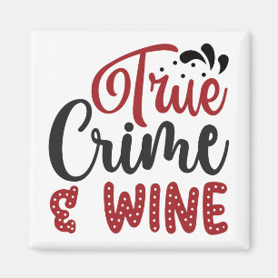 Aimant Véritable crime et vin