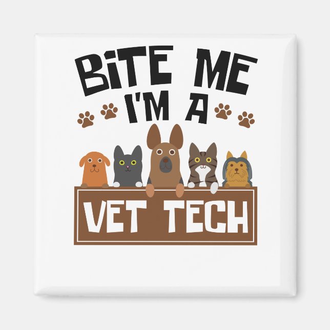 Aimant Veterinary Technician Bite Me I'm a Vet Tech (Devant)