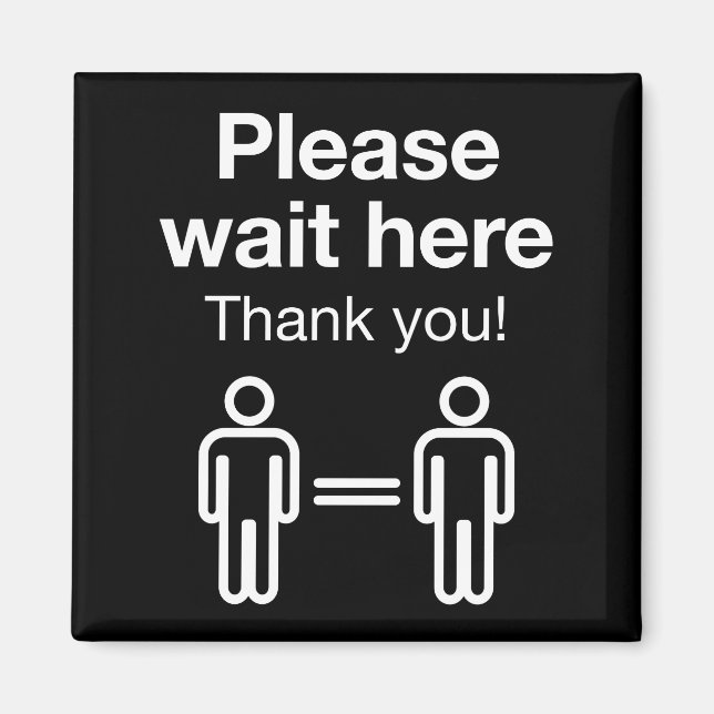 Aimant Veuillez patienter ici (Devant)