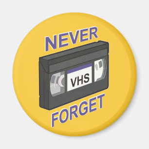 Aimant VHS, n'oubliez jamais