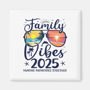 Aimant Vibes de la famille 2025 Réunion de famille Vacanc