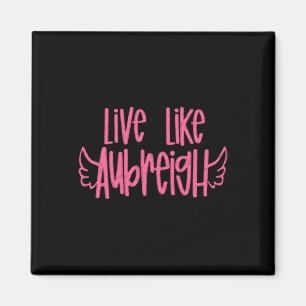 Aimant Vivre comme Aubreigh Sticker