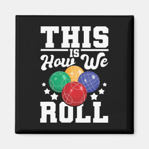 Aimant Voici Comment Nous Avons Roulé - Bocce Ll Jeu De B