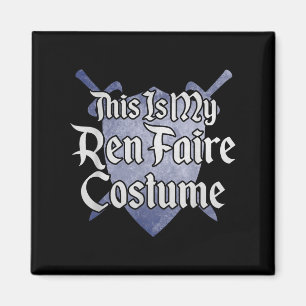 Aimant Voici Mon Costume Ren Faire Funny Renaissance Fai