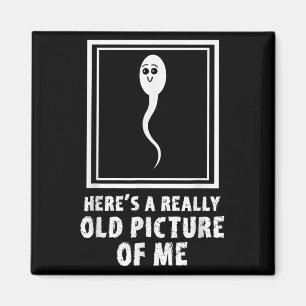 Aimant Voici Une Photo Vraiment Vieille De Moi Mème Sperm