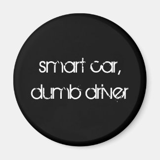 Aimant voiture intelligente, conducteur idiot