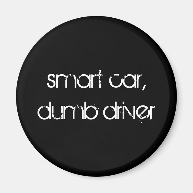 Aimant voiture intelligente, conducteur idiot (Devant)