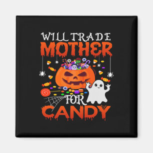 Aimant Vont Échanger Mère Pour Candy Funny Halloween Enfa