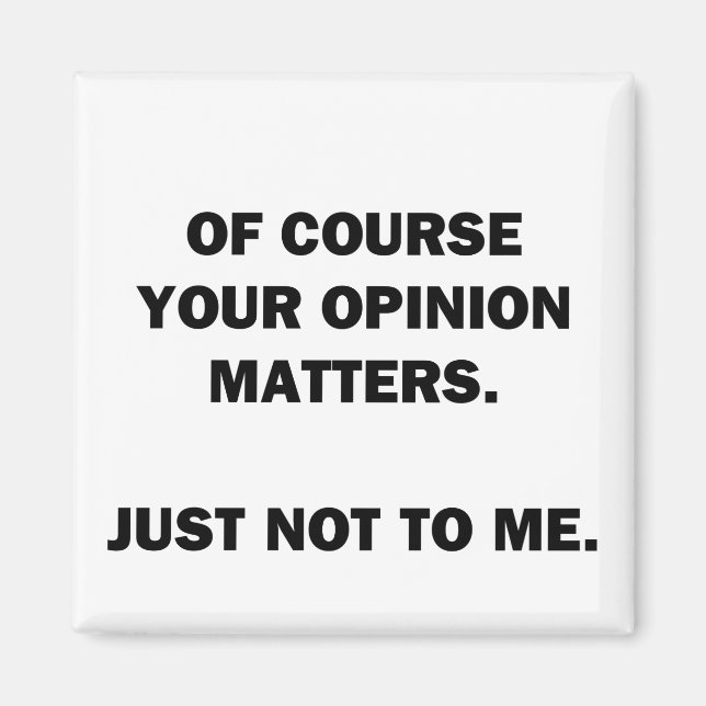 Aimant Votre opinion compte (Devant)