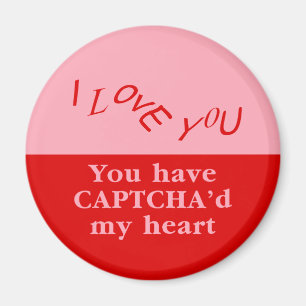 Aimant Vous avez Captcha'd My Heart
