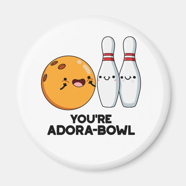 Aimant Vous êtes Adora-Bowl Funny Bowling Pun (Devant)