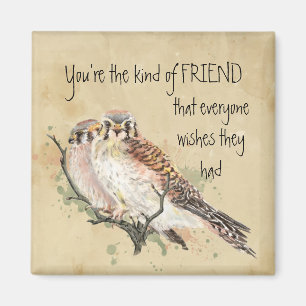 Aimant Vous êtes le genre de citations d'oiseaux de Kestr