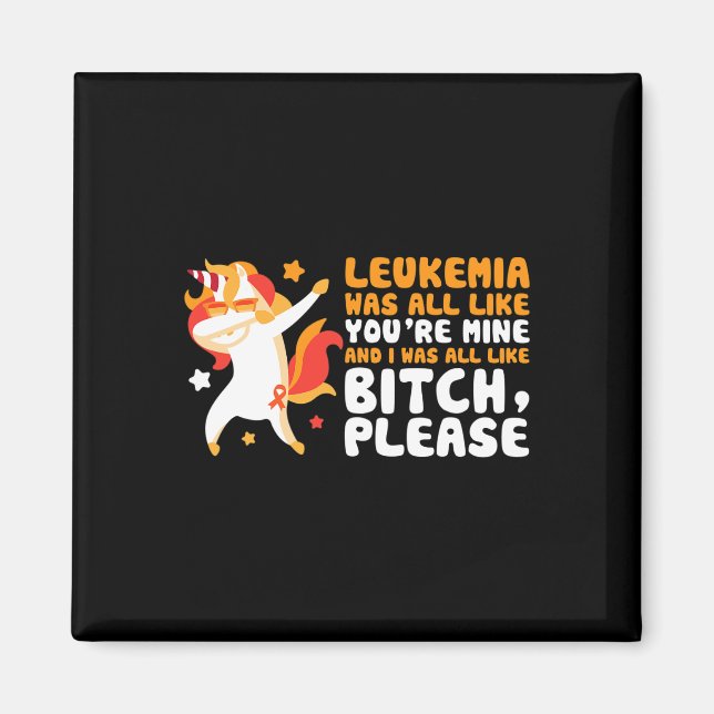 Aimant Vous êtes le mien S'il vous plaît Unicorn Leukemia (Devant)