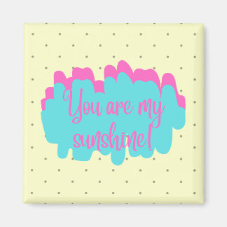 Aimant Vous êtes mon Carré Sunshine