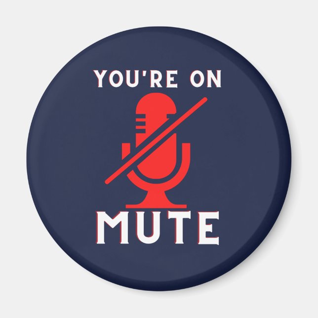Aimant Vous êtes sur Mute Funny Zoom meme (Devant)
