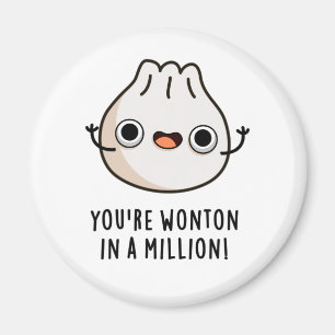 Aimant Vous êtes Wonton In A Million Funny Dimsum Pun